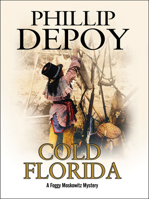 Title details for Cold Florida by Phillip DePoy - Available